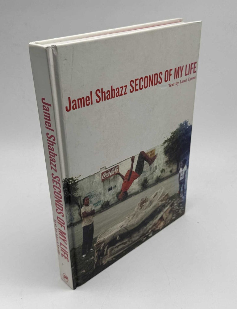 Item #103845 Jamel Shabazz Seconds of My Life. Jamel Shabazz, Lauri Lyons.